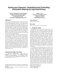 Eyeing your Exposure: Quantifying and Controlling Information Sharing for Improved Privacy Roman Schlegel and Apu Kapadia Adam J. Lee