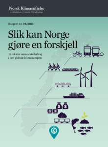 Rapport nrSlik kan Norge gjøre en forskjell 16 tekster om norske bidrag i den globale klimakampen