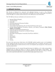 Mississippi Medicaid Provider Billing Handbook Section: General Billing Information 1.4 eQHealth Solutions The Division of Med icaid has contracted w ith eQH ealth Solutions to serve as the Utilization Management/ Qualit