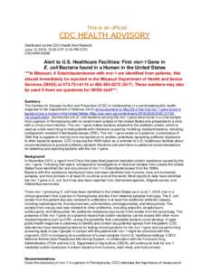 This is an official  CDC HEALTH ADVISORY Distributed via the CDC Health Alert Network June 13, 2016, 13:35 EDT (1:35 PM EDT) CDCHAN-00390