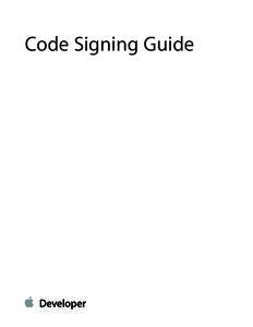 Code Signing Guide  Contents About Code Signing 4 At a Glance 5