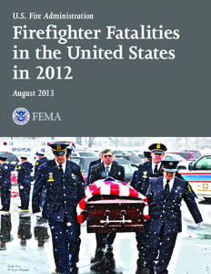 U.S. Fire Administration  Firefighter Fatalities in the United States in 2012 August 2013