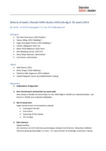 Referat af møde i Danske SOSU-skolers EUD-udvalg d. 18. marts 2014 Kl, Ny Vestergade 17, 2. sal, 1471 København K Deltagere  Else Ravn Rasmussen, SOSU Randers  Hanne stilling, SOSU Nykøbing F. 