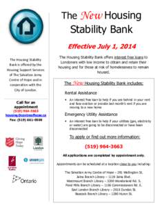 The New Housing  Stability Bank Effective July 1, 2014 The Housing Stability Bank is offered by the