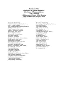 Members of the Committee on Natural Resources U.S. House of Representatives 111th Congress 1324 Longworth House Office Building[removed]Fax: ([removed]