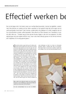 w e r k o r g a n i s at i e  Effectief werken be Ken je die dagen die in het teken staan van mailtjes beantwoorden, mensen terugbellen, zoeken naar documenten en andere ad hoc taken waardoor je het gevoel krijgt dat je 