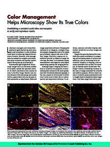 Color Management Helps Microscopy Show Its True Colors Establishing a standard could allow microscopists to verify and reproduce results. BY MARK CLYMER1 AND DR. EDUARDO ROSA-MOLINAR2,3 1