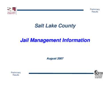 Preliminary Results Salt Lake County Jail Management Information