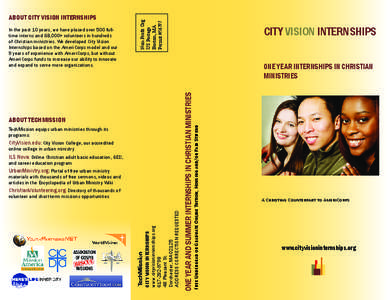 CITY VISION INTERNSHIPS One Year Internships in Christian Ministries TechMission equips urban ministries through its programs: