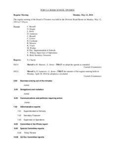 FORT LA BOSSE SCHOOL DIVISION Regular Meeting Monday, May 12, 2014  The regular meeting of the Board of Trustees was held in the Division Board Room on Monday, May 12,