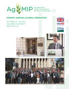 FOURTH ANNUAL GLOBAL WORKSHOP OCTOBER, 2013 COLUMBIA UNIVERSITY NEW YORK, NY  AgMIP gratefully acknowledges the UK Department for International Development’s UKaid for major project