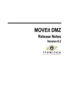 MOVEit DMZ Release Notes 8.2