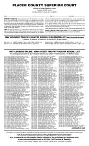 PLACER COUNTY SUPERIOR COURT County of Placer Roseville Court COURT CODE[removed]P.O. Box[removed], Roseville, CA[removed]Name: _______________________________________________________________ Case #______________________ Due D