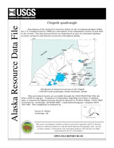 Alaska Resource Data File  Chignik quadrangle Descriptions of the mineral occurrences shown on the accompanying figure follow. See U.S. Geological Survey[removed]for a description of the information content of each field 