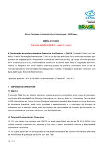 EDITAL PROGRAMA DE LICENCIATURAS INTERNACIONAIS – PLI FRANÇA  EDITAL Nº [removed]PUBLICADO NO DOU DE[removed] – SEÇÃO 3 – PÁG. 24  A Coordenação de Aperfeiçoamento de Pessoal de Nível Superior – CAPES, F