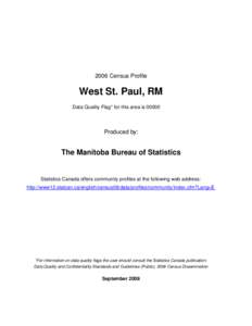 2006 Census Profile  West St. Paul, RM Data Quality Flag* for this area is[removed]Produced by: