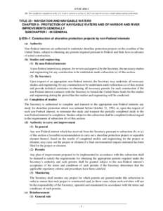 33 USC 426i-1 NB: This unofficial compilation of the U.S. Code is current as of Jan. 4, 2012 (see http://www.law.cornell.edu/uscode/uscprint.html). TITLE 33 - NAVIGATION AND NAVIGABLE WATERS CHAPTER 9 - PROTECTION OF NAV