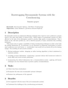 Bootstrapping Recommender Systems with the Crowdsourcing Semester project Keywords: Recommender Systems, Cold Start, Crowdsourcing Supervisor: Goran Radanovic, {[removed]}