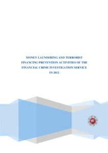 MONEY LAUNDERING AND TERRORIST FINANCING PREVENTION ACTIVITIES OF THE FINANCIAL CRIME INVESTIGATION SERVICE IN 2012  2