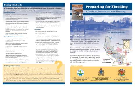 Dealing with floods  Preparing for Flooding As the owner or tenant of a property in the Nith River floodplain, there are steps you can take to protect yourself, your loved ones and your property.