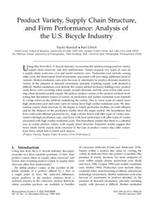 Product Variety, Supply Chain Structure, and Firm Performance: Analysis of the U.S. Bicycle Industry Taylor Randall • Karl Ulrich  David Eccles School of Business, University of Utah, 1645 East Campus Center Drive, Sal