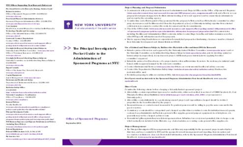 NYU Offices Supporting Your Research Endeavors Pre-Award Services for Research, Training, Outreach and Related Activities: Office of Sponsored Programs (OSP[removed]www.nyu.edu/osp Post-Award Financial Administra