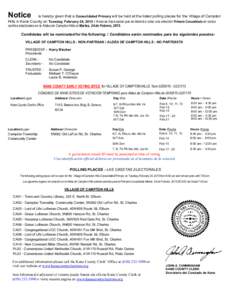 Notice  is hereby given that a Consolidated Primary will be held at the listed polling places for the Village of Campton Hills in Kane County on Tuesday, February 24, [removed]Aviso se hace saber que se llevará a cabo una