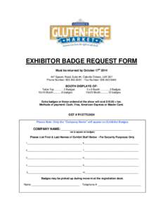 EXHIBITOR BADGE REQUEST FORM Must be returned by October 17th[removed]Speers Road, Suite #4, Oakville Ontario, L6K 3S7 Phone Number: [removed] ~ Fax Number: [removed]BOOTH DISPLAYS OF:
