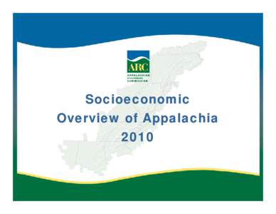 Socioeconomic Overview of Appalachia, 2010 (PDF: 3.1 MB)