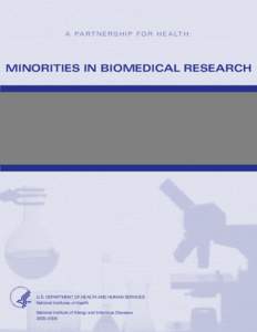 A Pa r t n e r s h i p f o r H e a lt h :  Minorities In Biomedical Research U.S. Department of Health and Human Services National Institutes of Health