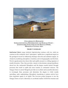 COLLABORATIVE RESEARCH: INTRACONTINENTAL DEFORMATION AND SURFACE UPLIFT – GEODYNAMIC EVOLUTION OF THE HANGAY DOME, MONGOLIA CENTRAL ASIA PROJECT SUMMARY Intellectual Merit. Large relatively high-elevation surfaces with