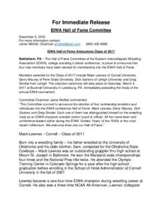 For Immediate Release EIWA Hall of Fame Committee December 5, 2016 For more information contact: Jamie Moffatt, Chairman 