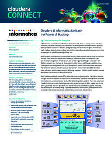 SOLUTION BRIEF  Cloudera & Informatica Unleash the Power of Hadoop Big Data and Hadoop for Everyone INFORMATICA CORPORATION