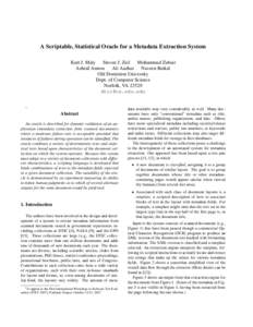 A Scriptable, Statistical Oracle for a Metadata Extraction System Kurt J. Maly Steven J. Zeil Mohammad Zubair Ashraf Amrou Ali Aazhar