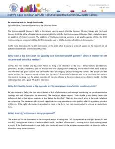 CAI-Asia Factsheet No. 12 August 2010 Delhi’s Race to Clean Air: Air Pollution and the Commonwealth Games An interview with Dr. Sarath Guttikunda by Sudhir Gota, Transport Specialist of the CAI-Asia Center