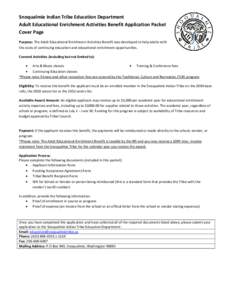 Snoqualmie Indian Tribe Education Department Adult Educational Enrichment Activities Benefit Application Packet Cover Page Purpose: The Adult Educational Enrichment Activities Benefit was developed to help adults with th