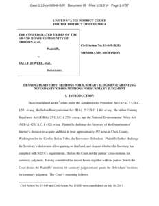 Case 1:13-cv[removed]BJR Document 85 Filed[removed]Page 1 of 57  UNITED STATES DISTRICT COURT FOR THE DISTRICT OF COLUMBIA THE CONFEDERATED TRIBES OF THE GRAND RONDE COMMUNITY OF