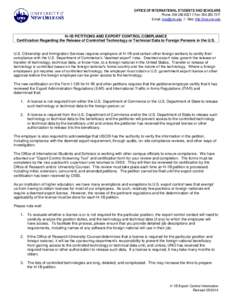 OFFICE OF INTERNATIONAL STUDENTS AND SCHOLARS Phone: Fax: E-mail:  // Web: http://oiss.uno.edu H-1B PETITIONS AND EXPORT CONTROL COMPLIANCE Certification Regarding the Release of 