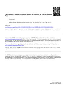 Using Regional Variation in Wages to Measure the Effects of the Federal Minimum Wage David Card Industrial and Labor Relations Review, Vol. 46, No. 1. (Oct., 1992), pp[removed]Stable URL: http://links.jstor.org/sici?sici