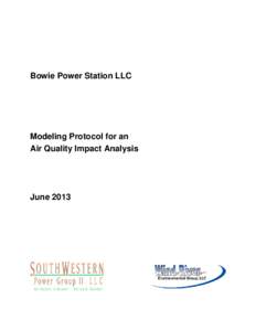 Bowie Power Station LLC  Modeling Protocol for an Air Quality Impact Analysis  June 2013