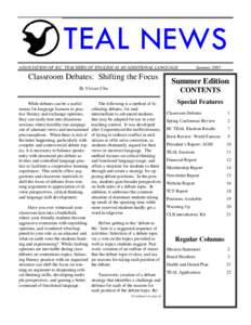 TEAL NEWS ASSOCIATION OF B.C. TEACHERS OF ENGLISH AS AN ADDITIONAL LANGUAGE Classroom Debates: Shifting the Focus By Vivian Chu While debates can be a useful