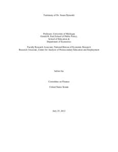 Testimony of Dr. Susan Dynarski  Professor, University of Michigan Gerald R. Ford School of Public Policy, School of Education & Department of Economics