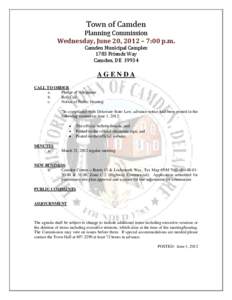 Town of Camden Planning Commission Wednesday, June 20, 2012 – 7:00 p.m. Camden Municipal Complex 1783 Friends Way Camden, DE 19934