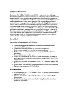 List Visual Arts Center The mission of the MIT List Visual Arts Center (LVAC) is to present the most challenging, forward-thinking, and lasting expressions of modern and contemporary art to the MIT community and general 