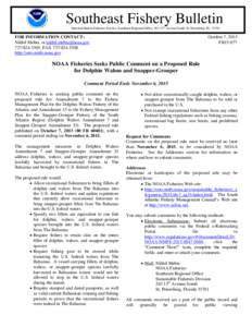 Southeast Fishery Bulletin National Marine Fisheries Service, Southeast Regional Office, th Avenue South, St. Petersburg, FLFOR INFORMATION CONTACT: Nikhil Mehta, or, FAX 