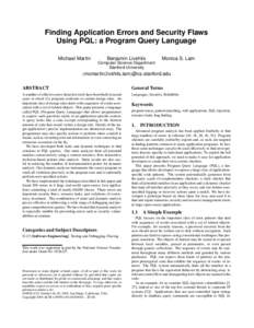 Finding Application Errors and Security Flaws Using PQL: a Program Query Language Michael Martin Benjamin Livshits
