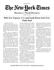 Reprinted from  Business / World Business January 16, 2007  With New Urgency, U.S. and South Korea Seek FreeTrade Deal