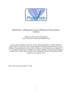 PhyloCode: A Phylogenetic Code of Biological Nomenclature Version 2a Philip D. Cantino and Kevin de Queiroz (equal contributors; names listed alphabetically)