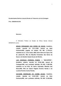 1  Excelentíssima Senhora Juíza de Direito do Tribunal do Júri de Contagem Proc[removed]  Denúncia