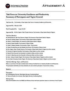 Attachment A Task Force on University Excellence and Productivity Summary of Participants and Topics Covered Task Force On:	 The University of Texas System Task Force on University Excellence and Productivity Appointed O